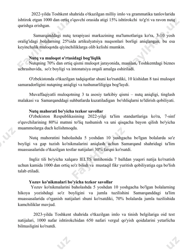 ng ma'lumotlariga ko'ra, 3-10 yosh oralig'idagi bolalarning 25%ida artikulyatsiya nuqsonlari borligi aniqlangan, bu esa keyinchalik muloqotda qiyinchiliklarga olib kelishi mumkin. nutq va muloqot o'rtasidagi bog'liqlik nutqning 70% dan ortiq qismi muloqot jarayonida, masalan, toshkentdagi biznes uchrashuvida, so'z boyligi va intonatsiya orqali amalga oshiriladi. o'zbekistonda o'tkazilgan tadqiqotlar shuni ko'rsatdiki, 10 kishidan 8 tasi muloqot samaradorligini nutqning aniqligi va tushunarliligiga bog'laydi. muvaffaqiyatli muloqotning 3 ta asosiy tarkibiy qismi – nutq aniqligi, tinglash malakasi va samarqanddagi suhbatlarda kuzatiladigan bo'shliqlarni to'ldirish qobiliyati. nutq mahorati bo'yicha tezkor savollar o'zbekiston respublikasining 2022-yilgi ta'lim standartlariga ko'ra, 7-sinf o'quvchilarining 80%i matnni to'liq tushunish va uni qisqacha bayon qilish bo'yicha muammolarga duch kelishmoqda. nutq mahoratini baholashda 5 yoshdan 10 yoshgacha bo'lgan bolalarda so'z boyligi va gap tuzish ko'nikmalarini aniqlash uchun samarqand shahridagi ta'lim muassasalarida o'tkazilgan testlar natijalari 30% farqni ko'rsatdi. ingliz tili bo'yicha xalqaro ielts imtihonida 7 balldan yuqori natija ko'rsatish uchun kamida 1000 dan ortiq so'z bilish va …