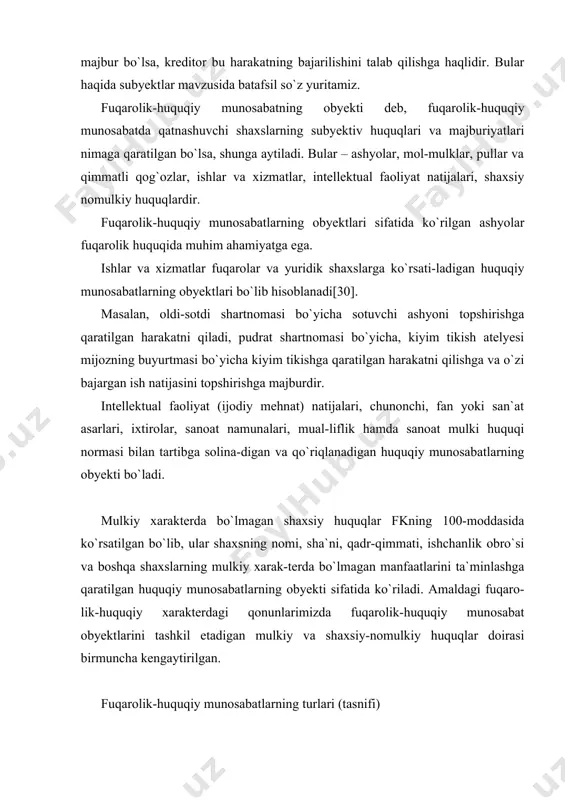 an mulkiy va shaxsiy-nomulkiy huquqlar doirasi birmuncha kengaytirilgan. fuqarolik-huquqiy munosabatlarning turlari (tasnifi) fuqarolik-huquqiy munosabatlar bir necha turga bo`linadi: 1. mulkiy xarakterdagi va mulkiy xarakterda bo`lma-gan shaxsiy huquqiy munosabatlar. mulkiy xarakterdagi muno-sabatlar deyilganda, muayyan iqtisodiy mazmunga ega bo`lgan ijtimoiy munosabatlar, masalan, mulk yuzasidan belgilanadigan, mulkni sotish, ijaraga qo`yish va boshqacha shaklda qo`ldan-qo`lga o`tkazish, umuman, mulkiy muomala bilan bog`liq huquqiy munosaba-tlar anglashiladi. mulkiy xarakterda bo`lmagan shaxsiy huquqiy munosabatlar shaxs (fuqarolar va yuridik shaxslar) ning o`zi bilan bevosita bog`liq bo`lgan, o`z sohibidan begonalashtirilishi va birovga o`tkazilishi mumkin bo`lmagan shaxsiy huquqlar, chunonchi, shaxsning mualliflik nomi, qadr-qimmati va boshqa shaxsiy manfaatlari bilan bog`liq bo`lgan huquqlardan iborat. 2. mutlaq va nisbiy huquqiy munosabatlar. mutlaq huquqiy munosabatlarda subyektiv huquq egalari o`z huquqlarining buzilmasligini har kimdan va hammadan talab qila oladilar. mutlaq huquqlar noma`lum har bir kimsa tomonidan buzilishi mumkin bo`lgani sababli har kimdan qo`riqlanadi. ularga mulk, mualliflik huquqlari, shaxsiy huquq kabilar kiradi. nisbiy huquqiy munosabatda esa faqat …