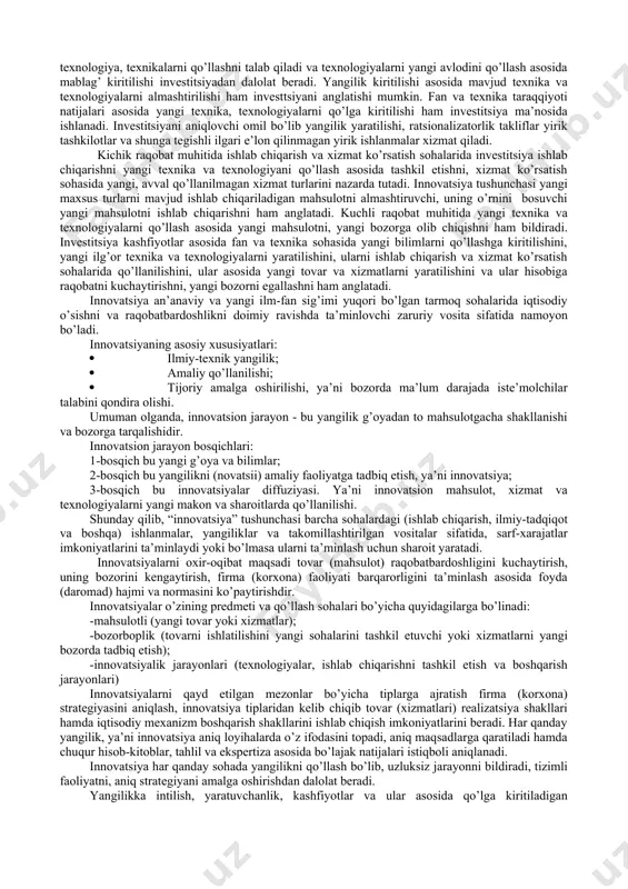 . yuqoridagi ta’riflardan xulosa qilib, innovatsiya – bu yuqori iqtisodiy va ijtimoiy samara olish maqsadida ishlab chiqarish jarayoniga ilg’or ilm-fan yutuqlarini joriy etish yo’li bilan yangi tovarlar yaratish yoki ishlab chiqarilayotgan tovarlar sifatini oshirishdir. innovatsiya har bir sohada bo’lishi mumkin. masalan, fanda, uning bir yo’nalishida yirik yangiliklarga erishish, kashfiyotlar yaratish, izlanishlarda, ilm sohasida yangi ilm va bilimlarni ochish, texnika va texnologiyalarni yangi avlodini yaratish, ishlab chiqarish sohalarida, xizmat ko’rsatishda yangi usullarni kiritish va boshqalar shular jumlasidandir. iqtisodiyotda esa fan, texnika, texnologiyalar sohalarida erishilgan eng so’nggi yutuqlarni qo’llashni bildirishi mumkin. innovatsion faoliyat qaysi sohada bo’lmasin, kashfiyotlar, e’lon qilingan yangiliklar, texnika va texnologiya yutuqlari va texnologik jarayonlarni yangilash, mahsulot bilan ta’minlash va boshqa yo’nalishlardagi barcha yangiliklarni tizimli ravishda uzluksiz joriy etib borishni ta’minlash jarayonidir. jahon gloaballashuvi jarayonida kuchli raqobat har sohada yangilikka undaydi. fandagi texnika-texnologiya sohalaridagi eng so’nggi yutuqlar, kashfiyotlar, yangiliklar, ratsionalizatorlik takliflarni ishlab chiqish va xizmat ko’rsatish sohalariga shiddat bilan kiritilib …