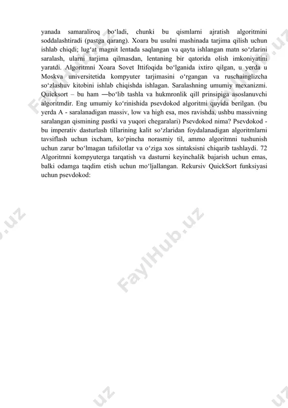 marali takomillashtirilgan usullardan birini beradi.) 71 algoritmning umumiy gʻoyasi quyidagicha: 1) massivdan ―tayanch‖ elementni tanlang. bu massivdagi har qanday element boʻlishi mumkin. algoritmning toʻgʻriligi ―tayanch‖ elementini tanlashga bogʻliq emas, lekin ba‘zi hollarda uning samaradorligi kuchli bogʻliq boʻlishi mumkin (pastga qarang). 2) qolgan barcha elementlarni ―tayanch‖ elementi bilan taqqoslang va ularni massiv ichida tartiblang, shunday qilib massivni ketma-ket uchta doimiy segmentga boʻling: "tayanch elementdan kichikroq elementlar, "tayanch elementga teng elementlar" va "tayanch elementdan katta elementlar". 3) "kichik" va "katta" qiymatlar segmentlari uchun segmentning uzunligi birdan katta boʻlsa, bir xil amallar ketma-ketligini bajaring. amalda massiv odatda uchga emas, balki ikki qismga boʻlinadi: masalan, "tayanch elementdan kichikroq" va "tayanch elementga teng va katta". bu yondashuv odatda yanada samaraliroq boʻladi, chunki bu qismlarni ajratish algoritmini soddalashtiradi (pastga qarang). xoara bu usulni mashinada tarjima qilish uchun ishlab chiqdi; lugʻat magnit lentada saqlangan va qayta ishlangan matn soʻzlarini saralash, ularni tarjima qilmasdan, lentaning bir qatorida olish …