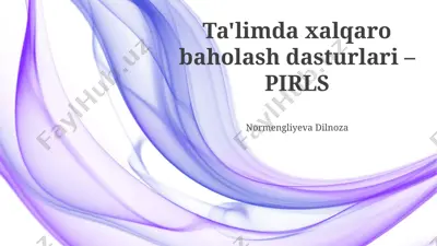ta'limda xalqaro baholash dasturlari – pirls — PPTX