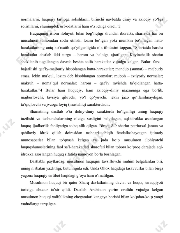 dagi g‘oya ham o‘rnatilgan. musulmon huquqi bir qator sharq davlatlarining davlat va huquq taraqqiyoti tarixiga chuqur ta’sir qildi. dastlab arabiston yarim orolida vujudga kelgan musulmon huquqi xalifalikning chegaralari kengaya borishi bilan ko‘pdan-ko‘p yangi xududlarga tarqalgan. musulmon huquqining yaxlit, bir butun huquqiy tizim sifatida maydonga chiqishi uning g‘arbiy yevropa mamlakatlari huquqidan farq qiluvchi muhim jihatlaridan biri hisoblanadi. musulmon huquqining asosiy manbalari deb qur’on va sunna tan olinadi. ularda, musulmon huquqini yuridik ma’nodagi mazmunini belgilovchi diniy e’tiqod asoslari ko‘rsatilgan. musulmon huquqining normativ mazmunining analizi shuni ko‘rsatadiki, yuridik normalar islomga xuddi diniy normativ ko‘rsatmalar tizimidek asoslangan, lekin hammasi ham emas. faqat qur’on yoki sunnaga tayanadigan kamdan – kam odab ahloq qoidalarigina din bilan bog‘liq. bular oila nikoh munosabatlarining bir tomoni, meros munosabatlari, bir nechta jinoyat huquqiy ko‘rsatmalar. musulmon tadqiqotchilarining ta’kidlashicha, agar qur’on va sunnada diniy ibodatning hamma qoidalari yoritilgan bo‘lsa odamlarni o‘zaro munosabatlari (muomalat) ushbu manbalarda juda kam ko‘rsatilgan. bu degani muomalatning ko‘p …