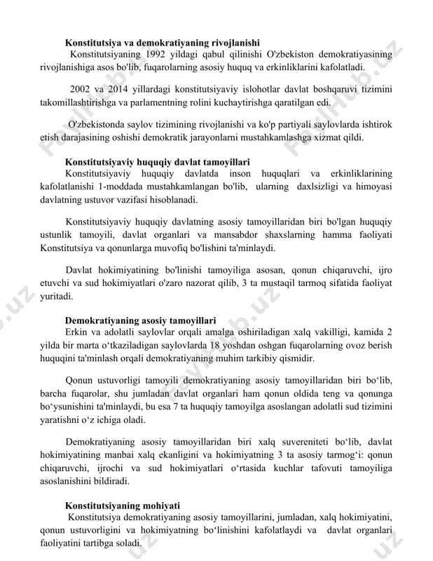 ul qilinishi o'zbekiston demokratiyasining rivojlanishiga asos bo'lib, fuqarolarning asosiy huquq va erkinliklarini kafolatladi. 2002 va 2014 yillardagi konstitutsiyaviy islohotlar davlat boshqaruvi tizimini takomillashtirishga va parlamentning rolini kuchaytirishga qaratilgan edi. o'zbekistonda saylov tizimining rivojlanishi va ko'p partiyali saylovlarda ishtirok etish darajasining oshishi demokratik jarayonlarni mustahkamlashga xizmat qildi. konstitutsiyaviy huquqiy davlat tamoyillari konstitutsiyaviy huquqiy davlatda inson huquqlari va erkinliklarining kafolatlanishi 1-moddada mustahkamlangan bo'lib, ularning daxlsizligi va himoyasi davlatning ustuvor vazifasi hisoblanadi. konstitutsiyaviy huquqiy davlatning asosiy tamoyillaridan biri bo'lgan huquqiy ustunlik tamoyili, davlat organlari va mansabdor shaxslarning hamma faoliyati konstitutsiya va qonunlarga muvofiq bo'lishini ta'minlaydi. davlat hokimiyatining bo'linishi tamoyiliga asosan, qonun chiqaruvchi, ijro etuvchi va sud hokimiyatlari o'zaro nazorat qilib, 3 ta mustaqil tarmoq sifatida faoliyat yuritadi. demokratiyaning asosiy tamoyillari erkin va adolatli saylovlar orqali amalga oshiriladigan xalq vakilligi, kamida 2 yilda bir marta o‘tkaziladigan saylovlarda 18 yoshdan oshgan fuqarolarning ovoz berish huquqini ta'minlash orqali demokratiyaning muhim tarkibiy qismidir. qonun ustuvorligi tamoyili demokratiyaning …