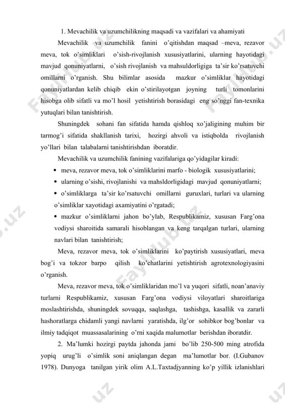 gdek sovuqqa, saqlashga, tashishga, kasallik va zararli hashoratlarga chidamli yangi navlarni yaratishda, ilg’or sohibkor bog’bonlar va ilmiy tadqiqot muassasalarining o’rni xaqida malumotlar berishdan iboratdir. 2. ma’lumki hozirgi paytda jahonda jami bo’lib 250-500 ming atrofida yopiq urug’li o’simlik soni aniqlangan degan ma’lumotlar bor. (i.gubanov 1978). dunyoga tanilgan yirik olim a.l.taxtadjyanning ko’p yillik izlanishlari natijasida yer yuzida tarqalgan gulli o’simliklarning umumiy soni 240 ming atrofida ekanligi ma’lum buldi. barcha yopiq urug’li o’simliklar deyarli 13 mingga yaqin turkum, 390 dan ziyodroq oilaga mansub. bularning orasida dunyo bo’yicha keng tarqalgani 30 ming turi murakkab gullilar oilasi hisoblanadi, n.i. vavilov va uning shogirdlari 1923-1940 yillarda dunyoning 65 ta mamlakatiga 18 ta ilmiy ekspeditsiya uyushtirganlar. buning natijasida 250 mingdan ziyodroq o’simlik namunasini yig’ib kelishgan. shulardan 12600 dan ziyodrog’i mevali o’simliklarga tekishlidir. markaziy osiyo va qozog’istonda 7000 ga yaqini respublikamiz hududida 4250 turi tarqalgan. shulardan 2,5-2,6 mingga yaqini dexqonchilikda foydalaniladigan o’simliklar bo’lsa 25 turi meva, rezavor meva …