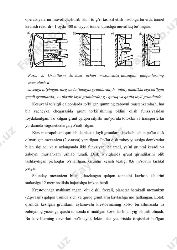 shqalanayotgan jismlarning o’lchamlariga va shakllariga bog’liq bo’lmaydi. shuning uchun, qalqonga tushayotgan yuk 8.3,a-rasm bo’yicha a deb qabul qilinsa, unda qalqonning tashqi yuzasiga grunt ishqalanishidan bo’lgan qarshilikni quyidagi formula bilan ifodalasa bo’ladi: w1 = [2(q+p)ld+g]/ µ, (2) rasm 3. qalqon harakatiga qarshilik kuchlarini hisoblash uchun sxemalar: a - yuklar sxemasi; b - zaboy tomondan tushayotgan aktiv bosimni aniqlash uchun sxema bunda q - qalqonga tushayotgan tekis taqsimlangan vertikal yuk. (3) bu yerda  - gruntning solishtirma og’irligi; n - grunt qalinligi o’lchami (rasm 3,a); p - qalqonga tushayotgan gorizontal yuk. p=qtg 2( 450−ϕra/2), (4) bunda  - gruntning ichki qarshilik burchagi; l, d, g - qalqonning uzunligi, diametri va massasi; µ - po’latning gruntga ishqalanish koeffitsienti, 0,2...0,4 ga teng. rasm 4. pichoqli kolsoning gruntni kesib kirishiga bo’lgan qarshilikni aniqlash sxemasi: a - kesib kirish sxemasi; b - ekvivalent sxema; v - ponaga ta’sir etayotgan zo’riqishlar; g - qappayish prizmasiga ta’sir etayotgan …