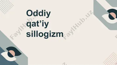 oddiy qatʼiy sillogizm — PPTX