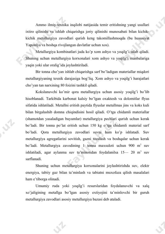 olinadi, ammo asosiy qazib oluvchi davlatlar rossiya, braziliya, xitoy, avstraliya, aqsh, kanada hisoblanadi. eng yirik temir rudasi xavzalari ham shu mamlakatlarda joylashgan: krivoy rog (ukraina), kursk magnit anomaliyasi — kma (rossiya), itabira va karajas (braziliya), ak-shan (xitoy), yuqori ko’l (aqsh), labrador (kanada). jahonda qazib olinadigan temir rudasining 50 foizi eksport qilinadi. boy temir rudalari tarkibida foydali metallar miqdori 50 foizdan ortiq, qambag’al rudalarda esa 25—50 foiz bo’ladi. umuman ruda deb tarkibida hozirgi texnika imkoniyati doirasida ajratib olish iqtisodiy jixatdan foyda beradigan miqdorda foydali komponentlari (muhim elementlar yoki minerallar) bo’lgan tog’ jinslari yoki mineral agregatlarga aytiladi. rangli metallurgiya rangli metallurgiya rangli metallarni qazib chiqarish, boyitish, eritish hamda qotishmalar ishlab chiqarishni o’z ichiga oladi. rangli metallar ilmiy-texnika inqilobi davrida mamlakatni elektrlashtirish, uning mudofaa saloxiyatini mustaxkamlash, atom texnikasi, aviatsiya, raketasozlikni rivojlantirish, qora metallurgiya va kimyo sanoati uchun muhim ahamiyatga egadir. rangli metallar 6 ta guruhga bo’linadi: 1) og’ir metallar (mis, qalayi, qo’rg’oshin, nikel, …