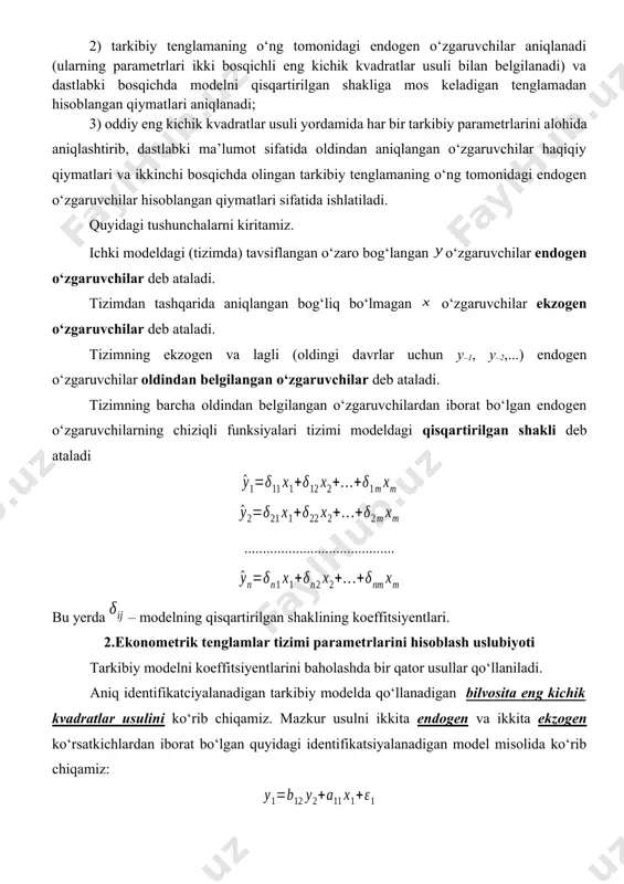 r endogen о‘zgaruvchilar deb ataladi. tizimdan tashqarida aniqlangan bog‘liq bо‘lmagan о‘zgaruvchilar ekzogen о‘zgaruvchilar deb ataladi. tizimning ekzogen va lagli (oldingi davrlar uchun y–1, y–2,...) endogen о‘zgaruvchilar oldindan belgilangan о‘zgaruvchilar deb ataladi. tizimning barcha oldindan belgilangan о‘zgaruvchilardan iborat bо‘lgan endogen о‘zgaruvchilarning chiziqli funksiyalari tizimi modeldagi qisqartirilgan shakli deb ataladi ......................................... bu yerda – modelning qisqartirilgan shaklining koeffitsiyentlari. 2.ekonometrik tenglamlar tizimi parametrlarini hisoblash uslubiyoti tarkibiy modelni koeffitsiyentlarini baholashda bir qator usullar qо‘llaniladi. aniq identifikatciyalanadigan tarkibiy modelda qо‘llanadigan bilvosita eng kichik kvadratlar usulini kо‘rib chiqamiz. mazkur usulni ikkita endogen va ikkita ekzogen kо‘rsatkichlardan iborat bо‘lgan quyidagi identifikatsiyalanadigan model misolida kо‘rib chiqamiz: modelni tuzish uchun 1-jadvalda keltirilgan ma’lumotlar bilan foydalanamiz. 1 -jadval haqiqiy ma’lumotlar n 1 33,0 37,1 3 11 2 45,9 49,3 7 16 3 42,2 41,6 7 9 4 51,4 45,9 10 9 5 49,0 37,4 10 1 6 49,3 52,3 8 16 jami 270,8 263,6 45 62 о‘rtacha qiymat 45,133 43,930 …