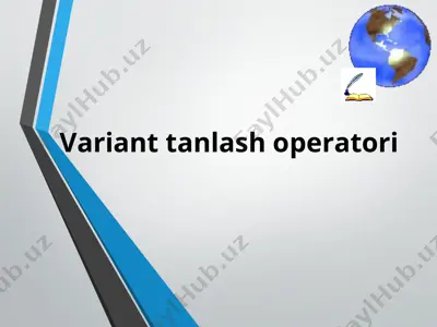 vаriаnt tаnlаsh оpеrаtоri — PPTX