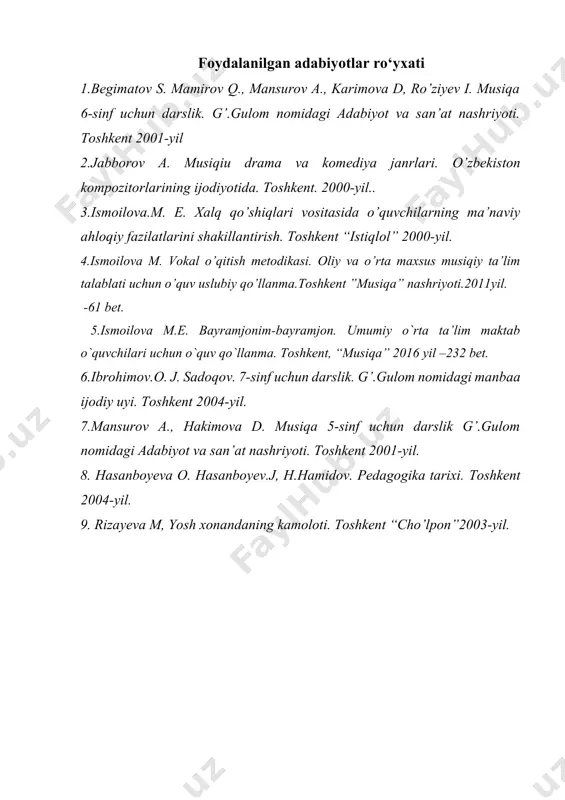 chun darslik. g’.gulom nomidagi adabiyot va san’at nashriyoti. toshkent 2001-yil 2.jabborov a. musiqiu drama va komediya janrlari. o’zbekiston kompozitorlarining ijodiyotida. toshkent. 2000-yil.. 3.ismoilova.m. e. xalq qo’shiqlari vositasida o’quvchilarning ma’naviy ahloqiy fazilatlarini shakillantirish. toshkent “istiqlol” 2000-yil. 4.ismoilova m. vokal o’qitish metodikasi. oliy va o’rta maxsus musiqiy ta’lim talablati uchun o’quv uslubiy qo’llanma.toshkent ”musiqa” nashriyoti.2011yil. -61 bet. 5.ismoilova m.e. bayramjonim-bayramjon. umumiy o`rta ta’lim maktab o`quvchilari uchun o`quv qo`llanma. toshkent, “musiqa” 2016 yil –232 bet. 6.ibrohimov.o. j. sadoqov. 7-sinf uchun darslik. g’.gulom nomidagi manbaa ijodiy uyi. toshkent 2004-yil. 7.mansurov a., hakimova d. musiqa 5-sinf uchun darslik g’.gulom nomidagi adabiyot va san’at nashriyoti. toshkent 2001-yil. 8. hasanboyeva o. hasanboyev.j, h.hamidov. pedagogika tarixi. toshkent 2004-yil. 9. rizayeva m, yosh xonandaning kamoloti. toshkent “cho’lpon”2003-yil.