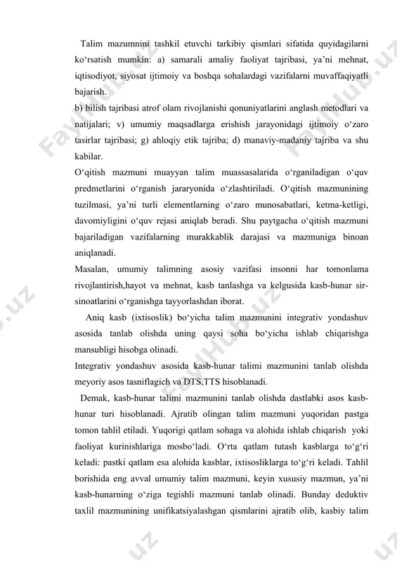 tanlab olishda har bir olidngi blok keyingisiga tayanch sifatida qarab kengaytirilada va chuqurlashtiriladi. bu, о‘z navbatida, uzviylik va yaxlitlikni taminlashga xizmat qiladi. shuningdekyu avvalgi faslda kо‘rsatilganidek, kasb-hunar pedagogikasida kasb-hunar talimining xususiy prinsiplariga ham asoslaniladi. chunki bu prinsiplar kasb-hunar talimining о‘ziga xos jihatlarini hisobga olib, umumdidaktik prinsiplar bilan uyg‘unlikda qо‘llaniladi. kasb-hunar talimi mazmunini tanlab olish va amalga joriy etishni umumiy holda quyidagicha chizma tarzda ifodalash mumkin. umumdidaktik tamoyillar bilan pedagogik jarayon qonunlari о‘zaro aloqada bо‘lib, mazkur aloqa о‘zining speо‘ifik xususiyatlariga egadir. ularning asosiylarini kо‘rib chiqamiz. politexnik tamoyil politexnik bilim zamonaviy ishlab chiqarish tizimining ilmiy asoslarini egallashni nazarda tutib, shu bilimlar asosida umumkasbiy politexnik va maxsus bilimlar shakllantiriladi. politexnik tamoyillarni о‘qitishda quyidagi shartlarga amal qilish lozim. a) asosiy yо‘nalishdagi rivojlangan texnika va ilmni о‘qitish b) bir-biri bilan о‘zaro bog‘langan о‘quv materiali tizimini tashkil etish. v) о‘rganilayotgan fan asoslari borasidagi bilimlarni amaliyotda qо‘llash. g) ta’lim berishda ta’lim oluvchilarning yosh xususiyatlarini inobatga olish. d) …