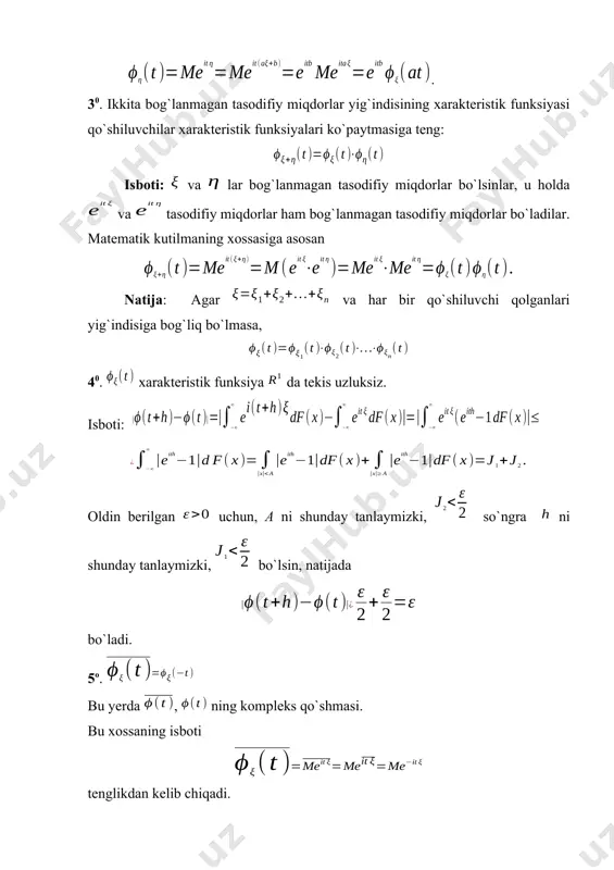 n (2) va (3) bu yerda t0 da va barcha t lar uchun isboti: xarakteristik funksiyasi k marta formal diffyerenstiallash quyidagiga olib keladi: (4) bo`lganligi uchun teorema shartidan (4) integralning mavjudligi va differensiallashning qonuniyligi kelib chiqadi. (4) da deb olsak kelib chiqadi. (3) ni isbotlash uchun teylor formulasidan foydalanamiz. ma`lumki, shuning uchun bu yerda va - tasodifiy miqdorlar va . (3) ga ega bo`lish uchun oxirgi tenglikning ikkala tomonidan matematik kutilma olish kyerak. endi ayrim muhim taqsimotlarning xarakteristik funksiyalarini qaraymiz. 1- misol. agar bo`lsa, 2- misol . bitta tajribada hodisa ro`y berishlar soni, hodisaning ro`y berish ehtimoli , ro`y bermaslik ehtimoli bo`lsin. 0 1 u holda 3 – misol. ta bog`lanmagan tajribalarda hodisa ro`y berishlari soni, har bir tajribada hodisa ro`y berish ehtimoli , ro`y bermaslik ehtimoli bo`lsin (). bilan tajribada hodisa ro`y berish sonini belgilasak, va xarakteristik funksiyaning xossasiga asosida 4. tasodifiy miqdorning xarakteristik funksiyasini topamiz. bu tasodifiy miqdor …
