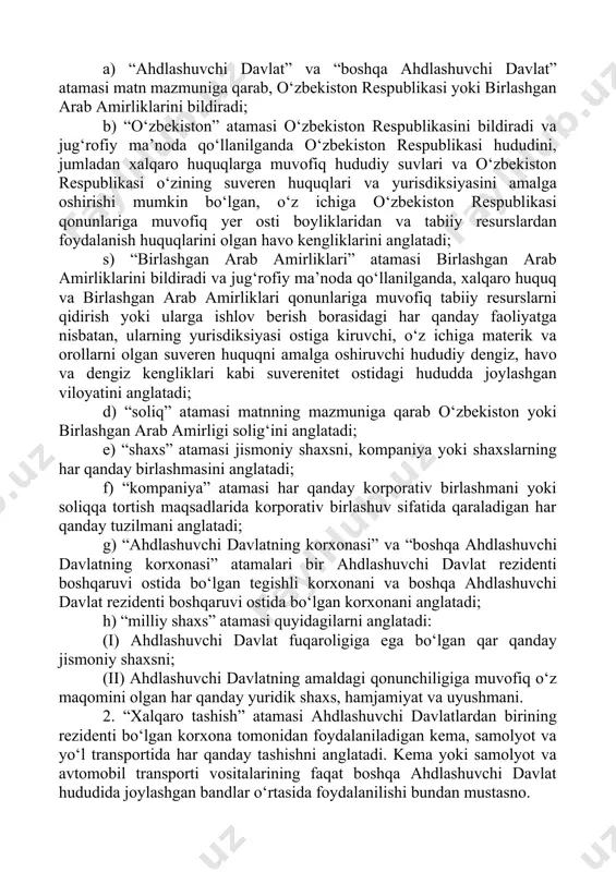 ikasi davlat soliq qo‘mitasi yoki uning vakolatli vakili; b) birlashgan arab amirliklariga nisbatan — birlashgan arab amirliklari moliya va sanoat vazirligi yoki uning vakolatli vakili. 4. ushbu bitim ahdlashuvchi davlatlar tomonidan har qanday vaqtda qo‘llanilganda unda belgilanmagan har qanday atama, agar matndan boshqa ma’no kelib chiqmasa, ushbu bitim tatbiq etiladigan soliqlarga nisbatan shu davlat qonunlariga muvofiq ega bo‘lgan ma’noni anglatadi. rezident 1. ushbu bitim maqsadlarida “ahdlashuvchi davlat rezidenti” atamasi shu davlat qonunlari bo‘yicha o‘zining yashash joyi, doimiy bo‘lish joyi, boshqaruv joyi, ro‘yxatdan o‘tgan joyi yoki har qanday boshqa shunga o‘xshash mezonlar asosida soliqqa tortiladigan har qanday shaxsni anglatadi. biroq, bu atama faqat ushbu ahdlashuvchi davlatda joylashgan manbalardan yoki kapitaldan daromad olayotgani uchun shu davlatda soliqqa tortiladigan har qanday shaxsni o‘z ichiga olmaydi. 2. agar 1-band qoidalariga muvofiq, jismoniy shaxs ikkala ahdlashuvchi davlatning rezidenti bo‘lsa, uning maqomi quyidagi tarzda belgilanadi: a) u qaysi ahdlashuvchi davlatda o‘zi uchun to‘siqsiz yashashi mumkin bo‘lgan …
