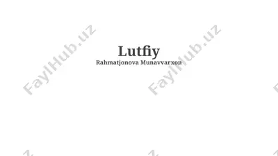 lutfiyning hayoti va ijodi — PPTX
