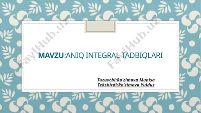 aniq integral tadbiqlari — PPTX