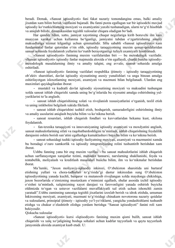 adi, unga xos qonun va qoidalarni o‘rganish. «iqtisodiy nazariya» — insonlarning ishlab chiqarish munosabatlarini ishlab chiqaruvchi kuchlar bilan o‘zaro alokada o‘rganuvchi fandir. bu fan kishilik jamiyati taraqqiyotining turli boskichlarida moddiy ne’matlar ishlab chiqarish, taksimlash va iste’mol qilishni boshqarish qonunlarini, shuningdek, ulardan amaliy faoliyatda foydalanish yullarini o‘rganish. lekin «iqtisodiy nazariya» xalq xo‘jaligining ayrim tarmoqlari va tarmoqlararo komplekslarida iqtisodiy qonunlarning namoyon bo‘lish, ruy berish shakllari va xususiyatlarini o‘rganmaydi. bu bilan aniq iqtisodiy fanlar shugullanadi. ana shunday fanlardan biri «sanoat iqtisodiyoti» fani hisoblanadi. bu fan jamiyatning iqtisodiy qonunlari va zaruriy qoidalari sanoat va uning tarmoqlari sohasida namoyon bo‘lishi, ruy berishi, to‘zilmaviy o‘zgarishlarning «falsafasini», boshqarishning ilmiy asoslarini, rejalashtirish va bashoratlashning metodologiyasi va metodikasini, fan-texnika taraqqiyotining asosiy yunalishlari, sanoat resurslarining moxiyati, axamiyati va turlari xamda ulardan foydalanishni yaxshilash shart-sharoitlari va sanoatning boshqa qator muammolarini o‘rganish. «sanoat iqtisodiyoti» fani bir qator iqtisodiy fanlar bilan chambarchas bog‘langan. ular jumlasiga «ekonomiks», «iqtisodiy nazariya», «makroiqtisodiyot», «mikroiqtisodiyot», «statistika», ayniksa, «iqtisodiy …