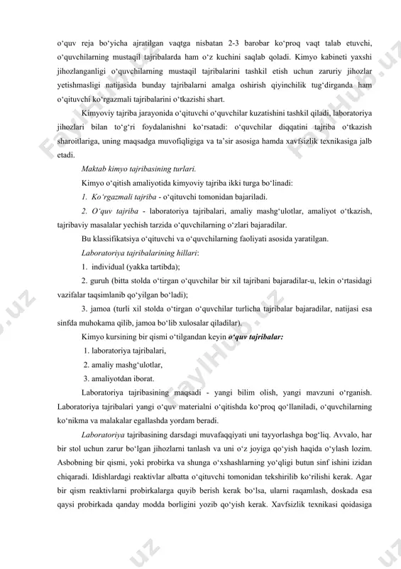 an 2-3 barobar ko‘proq vaqt talab etuvchi, o‘quvchilarning mustaqil tajribalarda ham o‘z kuchini saqlab qoladi. kimyo kabineti yaxshi jihozlanganligi o‘quvchilarning mustaqil tajribalarini tashkil etish uchun zaruriy jihozlar yetishmasligi natijasida bunday tajribalarni amalga oshirish qiyinchilik tug‘dirganda ham o‘qituvchi ko‘rgazmali tajribalarini o‘tkazishi shart. kimyoviy tajriba jarayonida o‘qituvchi o‘quvchilar kuzatishini tashkil qiladi, laboratoriya jihozlari bilan to‘g‘ri foydalanishni ko‘rsatadi: o‘quvchilar diqqatini tajriba o‘tkazish sharoitlariga, uning maqsadga muvofiqligiga va ta’sir asosiga hamda xavfsizlik texnikasiga jalb etadi. maktab kimyo tajribasining turlari. kimyo o‘qitish amaliyotida kimyoviy tajriba ikki turga bo‘linadi: 1. ko‘rgazmali tajriba - o‘qituvchi tomonidan bajariladi. 2. o‘quv tajriba - laboratoriya tajribalari, amaliy mashg‘ulotlar, amaliyot o‘tkazish, tajribaviy masalalar yechish tarzida o‘quvchilarning o‘zlari bajaradilar. bu klassifikatsiya o‘qituvchi va o‘quvchilarning faoliyati asosida yaratilgan. laboratoriya tajribalarining hillari: 1. individual (yakka tartibda); 2. guruh (bitta stolda o‘tirgan o‘quvchilar bir xil tajribani bajaradilar-u, lekin o‘rtasidagi vazifalar taqsimlanib qo‘yilgan bo‘ladi); 3. jamoa (turli xil stolda o‘tirgan o‘quvchilar turlicha tajribalar bajaradilar, natijasi esa …