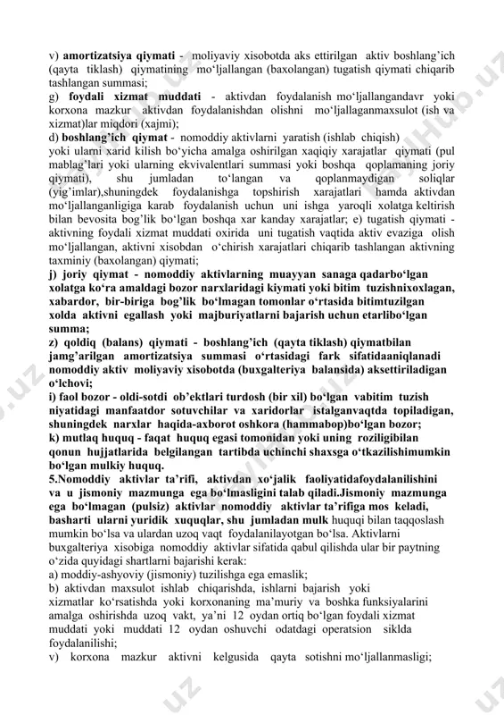 5-sonli buyrug’i bilan tasdiqlangan o‘zbekiston respublikasi buxgalteriya xisobining milliy standarti (6-sonli bxms) "ijara xisobi"ga muvofiq hisobga olinadigan ijara turlari; v) kelgusi davr xarajatlari. 4. mazkur bxmsda qo‘llanuvchi asosiy tushuncha va atamalar: a) nomoddiy aktivlar - korxona maxsulot ishlab chikarish, ishlarni bajarish, xizmatlar ko‘rsatish yoki maxsulotni realizatsiya qilish maqsadida yoki uzoq vaqt mobaynida ma’muriy yoki boshqa funksiyalarni amalga oshirish uchun saqlaydigan, moddiy-ashyoviy mazmunga ega bo‘lmagan indetifikatsiya qilinuvchi mol-mulk ob’ektlari; b) amortizatsiya - nomoddiy aktivling foydali xizmat davri moaynida uning nimaga mo‘ljallanganligiga qarab, nomoddiy aktivning eskirish qiymatini surunkali taksimlash va maxsulot (ish, xizmat)lar tannarxiga yoki xo‘jalik yurituvchi sub’ektning davr xarajatlariga kiritish; v) amortizatsiya qiymati - moliyaviy xisobotda aks ettirilgan aktiv boshlang’ich (qayta tiklash) qiymatining mo‘ljallangan (baxolangan) tugatish qiymati chiqarib tashlangan summasi; g) foydali xizmat muddati - aktivdan foydalanish mo‘ljallangandavr yoki korxona mazkur aktivdan foydalanishdan olishni mo‘ljallaganmaxsulot (ish va xizmat)lar miqdori (xajmi); d) boshlang’ich qiymat - nomoddiy aktivlarni yaratish (ishlab chiqish) yoki ularni …