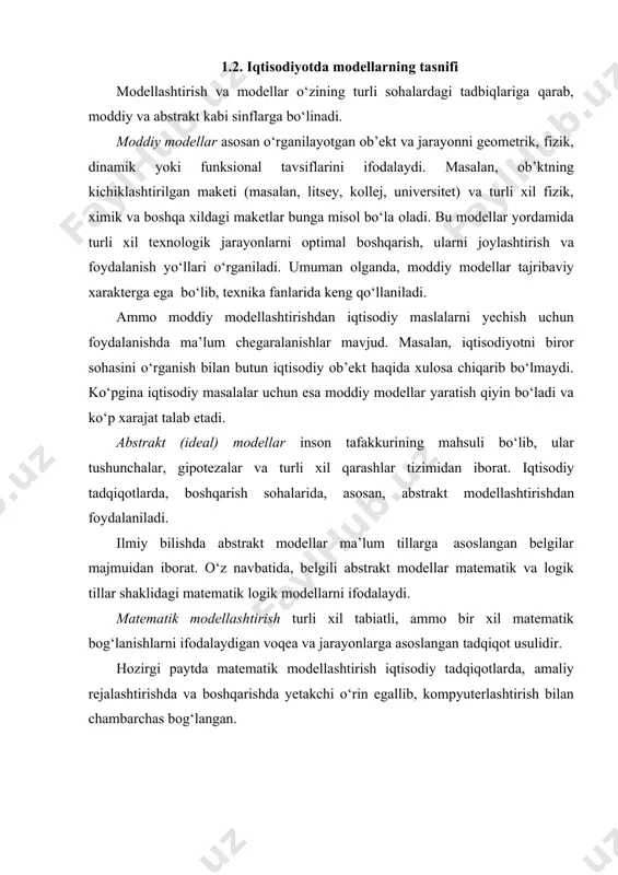 di. bu modellar yordamida turli xil texnologik jarayonlarni optimal boshqarish, ularni joylashtirish va foydalanish yo‘llari o‘rganiladi. umuman olganda, moddiy modellar tajribaviy xarakterga ega bo‘lib, texnika fanlarida keng qo‘llaniladi. ammo moddiy modellashtirishdan iqtisodiy maslalarni yechish uchun foydalanishda ma’lum chegaralanishlar mavjud. masalan, iqtisodiyotni biror sohasini o‘rganish bilan butun iqtisodiy ob’ekt haqida xulosa chiqarib bo‘lmaydi. ko‘pgina iqtisodiy masalalar uchun esa moddiy modellar yaratish qiyin bo‘ladi va ko‘p xarajat talab etadi. abstrakt (ideal) modellar inson tafakkurining mahsuli bo‘lib, ular tushunchalar, gipotezalar va turli xil qarashlar tizimidan iborat. iqtisodiy tadqiqotlarda, boshqarish sohalarida, asosan, abstrakt modellashtirishdan foydalaniladi. ilmiy bilishda abstrakt modellar ma’lum tillarga asoslangan belgilar majmuidan iborat. o‘z navbatida, belgili abstrakt modellar matematik va logik tillar shaklidagi matematik logik modellarni ifodalaydi. matematik modellashtirish turli xil tabiatli, ammo bir xil matematik bog‘lanishlarni ifodalaydigan voqea va jarayonlarga asoslangan tadqiqot usulidir. hozirgi paytda matematik modellashtirish iqtisodiy tadqiqotlarda, amaliy rejalashtirishda va boshqarishda yetakchi o‘rin egallib, kompyuterlashtirish bilan chambarchas bog‘langan. iqtisodiyotda …