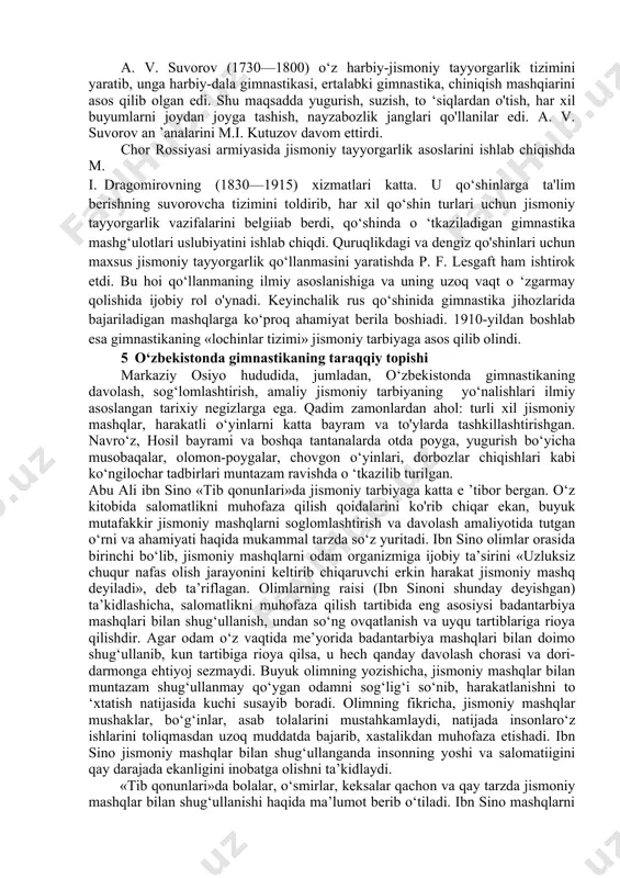si «turnen» nomini oldi. yan frizen eyzelen bilan birgalikda gimnastika mashqlari texnikasini ishlab chiqdi. «nemis gimnastikasi» darsligi nashr etilib, unda o ‘sha vaqtda ma'lum bo'lgan jihozlarda bajariladigan hamma mashqlaming tavsifi berilgan edi. mashqlarni bajarayotganda shug‘ullanuvchilardan boshni to ‘g‘ri tutish, oyoq uchlari cho‘zilgan bo‘lishi, gavdani harbiycha to ‘g‘ri tutish, to‘g“ri chiziq bo‘ylab harakat qilish talab qilinardi. mashg‘ulotlarda musobaqa usulidan foydalanilardi, bu esa shug‘ullanuvchilarning qiziqishini juda ham oshirarva ular bir xildagi mashqni behisob takrorlashga intilishardi. u davrda turli harakatlar kombinatsiyalari qollanilmas edi. 4. oktabr inqilobidan oldingi rossiyada gimnastika. gimnastika shakllari rossiya xalqlari turmushida, shu jumladan, turkiston xalqlari hayotida ham uzoq vaqtlardan beri mavjud bo‘lgan. bayram shodiyonalariga, qiziqchilarga akrobatlarning chiqishlari ham qo‘shilib ketgan. markaziy osiyoda dorbozlar o‘z chiqishlarida gimnastik mashqlardan foydalanib kelishgan. ko‘pgina polvonlar kurashga tushish oldidan mushaklarning chigilini yechish vositasi sifatida yengilroq toshlar bilan bajariladigan mashqlardan foydalangan. deyarli barcha millat vakillari ot minish va chavandozlikni yaxshi ko‘rgan. mashhur harbiy sarkardalar (temur malik, …