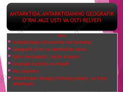 antarktida. antarktidaning geografik o’rni. muz usti va osti relyefi — PPTX
