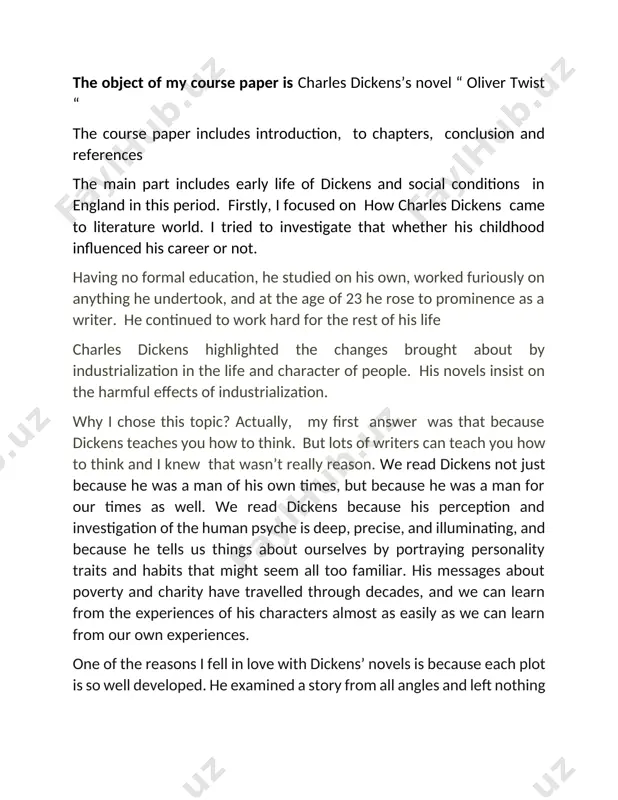 ou feel like you are in the story and you become invested in it. chapter i general facts about charles dickens 1.1. early life of charles dickens charles dickens , an english writer and social critic, created some of the world’s best- known fictional characters and is regarded by many as the greatest novelist of the victorian era. he was born in 1812. as a small boy, charles had a happy life. he had many younger siblings. when charles began to go school, his favourite activity was reading but when dickens was 11, his life changed. his family was living in london at that time. they began to have financial problems. his father couldn't afford to pay family's bills. finally, authorities sent his family to a special prison for people with debts. dickens was older than his other siblings and he didn't go to the prison .after this event he …