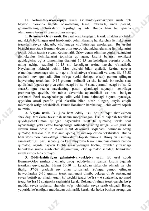 iy nitrat tuzining to‘yingan eritmasidan foydalaniladi. natriy nitrat tuzining to‘yingan eritmasini tayyorlash uchun bir litr qaynab turgan suvga bir kilogramm nano3 tuzini solib eritiladi va filtrlab olinadi. natriy nitrat tuzining solishtirma og‘irligi 1,4 ga teng. usulni bajarish texnikasi xuddi fyulleborn usuliga o‘xshashdir. 3. щerbovich usuli. щerbovich usulmini bajarishda magneziy sulfat tuzining to‘yingan eritmasi ishlatiladi. magneziy sulfat tuzining to‘yingan eritmasini tayyorlash uchun bir litr qaynab turgan suvga 920,0 magneziy sulfat tuzini solib eritiladi. ushbu eritmaning solishtirma og‘irligi 1,45 ga teng. usulini bajarish texnikasi esa xuddi fyulleborn usuliga o‘xshashdir. 4. darling usuli (parazitlar, gelmintlar tuxumlarini dastlab cho‘kmaga cho‘ktirish, so‘ngra eritma yuzasiga qalqib chiqarish usuli). usulni bajarish texnikasi. gumon qilingan hayvondan 5-10 gramm tezak namunasi olinib stakanchalarga solinadi va ustiga oddiy suvdan solib aralashtiriladi, so‘ngra sentrifuga probirkalariga filtrlab quyiladi va probirkalar sentrifuganing maxsus probirka o‘rnatiladigan joylariga qo‘yilib 5 minut davomida minutiga 1000 marotaba aylantiriladi. so‘ngra probirkalar sentrifugadan olinib, namunaning suyuq qismi to‘kib tashlanadi, …
