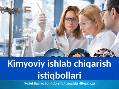 kimyoviy ishlab chiqarish istiqbollari. 9 - sinf — PPTX