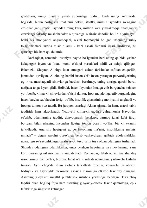 sonlikning ma’nisi nimada? – degan savolni o`z-o`ziga berib yashaydigan, qalbida adolatsizliklar, noxaqligu zo`ravonliklarga qarshi isyon tuyg`usini tuya olgan odamgina tushunadi. shunday odamgina odamlikning, unga berilgan hayotning va sinovlarning, yana ko`p narsaning asl mohiyatini anglab etadi. romandagi tabib obrazi ana shunday insonlarning biri bo`lsa, nurmat faqat o`z manfaati uchungina yashovchi kishilar timsoli. ayni chog`da shuni alohida ta’kidlash lozimki, yozuvchi bu obrazni badiiylik va hayotiylik mezonlari asosida maromiga etkazib tasvirlay olmagan. asarning g`oyasini muallif publitsistik uslubda yoritishga berilgan. tursunboy taqdiri bilan bog`liq fojia ham asarning g`oyaviy-estetik tasvir qamroviga, epik tafakkuriga singishib ketmagan. yozuvchi luqmon bo`rixonning «jaziramadagi odamlar» romani ham badiiy tilining jozibadorligi bilan kitobxon diqqatini tortadi. romanda yozuvchi kichik hayotiy hodisani tasvirlash orqali katta ijtimoiy ma’naviy muammoni badiiy tadqiq qilgan. bu borada yozuvchi o`ziga xos yo`ldan borgan: asar voqealari qahramon tilidan hikoya qilinadi, hodisalar samad nazaridan o`tkazilib, tahlil qilinadi, hukm chiqarish esa kitobxonga havola qilinadi. asar voqealari tugundan – ashurning qamoqdan chiqqanligi …