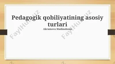 pedagogik qobiliyatining asosiy turlari — PPTX