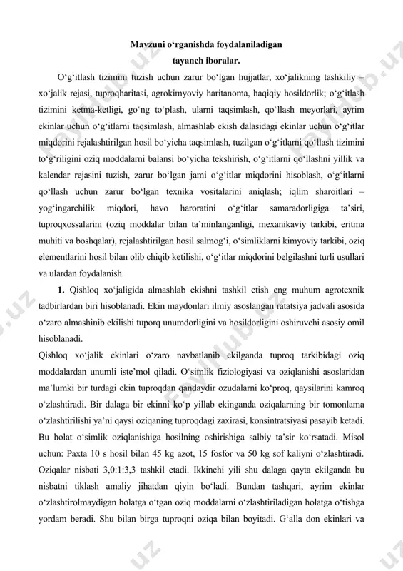 amroq o‘zlashtiradi. bir dalaga bir ekinni ko‘p yillab ekinganda oziqalarning bir tomonlama o‘zlashtirilishi ya’ni qaysi oziqaning tuproqdagi zaxirasi, konsintratsiyasi pasayib ketadi. bu holat o‘simlik oziqlanishiga hosilning oshirishiga salbiy ta’sir ko‘rsatadi. misol uchun: paxta 10 s hosil bilan 45 kg azot, 15 fosfor va 50 kg sof kaliyni o‘zlashtiradi. oziqalar nisbati 3,0:1:3,3 tashkil etadi. ikkinchi yili shu dalaga qayta ekilganda bu nisbatni tiklash amaliy jihatdan qiyin bo‘ladi. bundan tashqari, ayrim ekinlar o‘zlashtirolmaydigan holatga o‘tgan oziq moddalarni o‘zlashtiriladigan holatga o‘tishga yordam beradi. shu bilan birga tuproqni oziqa bilan boyitadi. g‘alla don ekinlari va g‘uza ekilgan dalalarda oziq moddalarni o‘zlashtirilishi boshqa ekinlarga nisbatan kuchli bo‘ladi. shuning uchun boshqa qishloq xo‘jalik ekinlari bilan navbatlanib ekishi yaxshi natija beradi. ekinlardan asosiy maxsulot yig‘ishtirib olingandan so‘ng ang‘iz va ildiz qoldiqlari qoladi. bu qoldiqlar ham tuproqni oziqa bilan boyitib tuproq unumdorligini oshiradi. (jadval) dukkakli don ekinlarini almashlab ekish ratatsiya jadvaliga kiritish muhim hisoblanadi. dukkakli ekinlar ildizida tuganak …