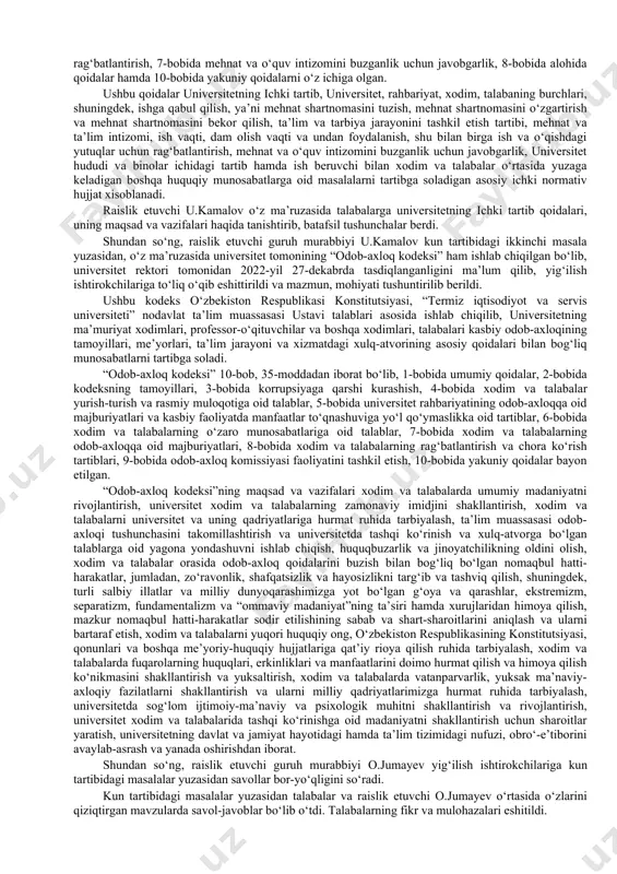 lim muassasasining “ichki tartib qoidalari” ishlab chiqilgan bo‘lib, universitet rektori tomonidan 2022-yil 27-dekabrda tasdiqlanganligini ma’lum qilib, yig‘ilish ishtirokchilariga to‘liq o‘qib eshittirdi va mazmun, mohiyati tushuntirib berildi. mazkur “ichki tartib qoidalari” o‘zbekiston respublikasining mehnat kodeksi, o‘zbekiston respublikasining “ta’lim to‘g‘risida”gi qonuni va boshqa oliy ta’limga oid qonun va qonunosti hujjatlarni inobatga olgan holda ishlab chiqilgan hamda “termiz iqtisodiyot va servis universiteti” nodavlat ta’lim muassasasidagi mehnat, ilmiy faoliyat va ta’lim-tarbiya jarayoniga oid bo‘lgan munosabatlarni tartibga soluvchi lokal normativ hujjat xisoblanadi. universitetning “ichki tartib qoidalari” 9 ta bob, 96 banddan iborat bo‘lib, 1-bobida umumiy qoidalar, 2-bobida mehnat shartnomasini tuzish, o‘zgartirish va bekor qilish qoidalari, 3-bobida ish vaqti, dam olish vaqti hamda ulardan foydalanish tartibi, 4-bobida ta’limni tashkil etish tartibi, mehnat va o‘quv intizomi, 5-bobida binolar ichidagi tartib, 6-bobida ish va o‘qishdagi yutuqlar uchun rag‘batlantirish, 7-bobida mehnat va o‘quv intizomini buzganlik uchun javobgarlik, 8-bobida alohida qoidalar hamda 10-bobida yakuniy qoidalarni o‘z ichiga olgan. ushbu qoidalar …