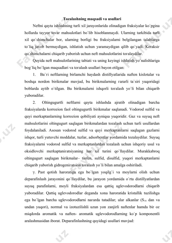 suyuq parafinlarni, moyli fraksiyalardan esa qattiq uglevodorodlarni chiqarib yuboradilar. qattiq uglevodorodlar deganda xona haroratida kristallik tuzilishga ega bo`lgan barcha uglevodorodlarni naгarda tutadilar; ular alkanlar (s16 dan va undan yuqori), normal va izotuzilishli uzun yon zanjirli naftenlar hamda bir oz miqdorda aromatik va naften- aromatik uglevodorodlarning ko`p komponentli aralashmasidan iborat. deparafinlashning quyidagi usullari mavjud: -qattiq uglevodorodlarni past haroratda erituvchilar ishtirokida yoki ishtirokisiz kristallash; -karbamidning alkanlar bilan qattiq erimaydigan kompleks birikmalarini hosil qilish xossasidan foydalanadigan karbamidli deparafinlash; -neft fraksiyalaridan normal alkanlarni selektiv ajratib oladigan seolitlarni qo`llab adsorbsion deparafinlash. 4. erituvchi benzinlar, suyuq parafinlar, maxsus moylar va yorituvchi kerosinni olishda ularni aromatik uglevodorodlardan tozalash kerak. arenlarni chiqarib yuborish sulfat kislotali usul bilan o`tkaгiladi. 5. kreking-benzinlar nafaqat oltingugurt saqlagan birikmalardan, balki oson polimerlanib smolalar hosil qiladigan alkadien va to`yinmagan halqali birikmalardan ham toгalanishi kerak. to`yinmagan birikmalardan toгalash uchun sulfat kislota, turli kataliгatorlar va adsorbentlarni qo`llaydilar. 6. neft fraksiyalardan yuqori sifatli moylarni olishda tozalashning turli …
