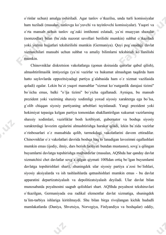 davlat xizmatchisi chet davlatlar sovg`a qilgan qiymati 100$dan ortiq bo`lgan buyumlarni davlatga topshirishlari shart), shuningdek ular siyosiy partiya a`zosi bo`lishlari, siyosiy aksiyalarda va ish tashlashlarda qatnashishlari mumkin emas - bu davlat apparatini departizatsiyalash va depolitizatsiyalash deyiladi. ular davlat bilan munosabatda poyalnostni saqpab qolishlari shart. aqshda poyalnost tekshiruvlari o`tkazilgan, germaniyada esa radikal elementlar davlat xizmatiga, shuningdek ta`lim-tarbiya ishlariga kiritilmaydi. shu bilan birga rivojlangan kichik hududli mamlakatlarda (daniya, shvetsiya, norvegiya, finlyandiya va boshqalar) oddiy, shuningdek yuqori maqomdagi chinovniklar davlat va jamoatchilik nazoratida turadi hamda ularning imtiyozlari aytarli darajada keng ham emas. huquq normasida hukuq va majburiyat mavjud, agar majburiyat bajarilmasa javobgarlik vujudga keladi. bu isbot talab qilinmaydigai holat hukumat a`zolarining faoliyatini konstitutsiyaviy-huquqiy tartibga solishda ham o`z kuchiga ega. qonun chiqaruvchi bu prinsipial holatni, hukumat a`zolarining konstitutsiyaviy-huquqiy javobgarligi orqali bevosita ifodalangan konstitutsiyaviy - hukuqiy institutlar rivojlanishini e`tiborsiz qoldirmasligi lozim. qoidaga binoan, hukumat a`zolari hukumat harakatlari va o`zlarining vakolatlariga tegishli shaxsiy ishlar, shuningdek, ularga …
