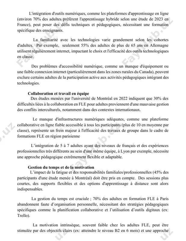 ressources fle adaptées aux adultes, notamment des manuels ciblant des niveaux b2-c1, est un problème récurrent dans les régions rurales de france, affectant plus de 70% des enseignants selon une étude de 2022. intégration des technologies l'intégration d'outils numériques, comme les plateformes d'apprentissage en ligne (environ 70% des adultes préfèrent l'apprentissage hybride selon une étude de 2023 en france), peut poser des défis techniques et pédagogiques, nécessitant une formation spécifique des enseignants. la familiarité avec les technologies varie grandement selon les cohortes d'adultes. par exemple, seulement 55% des adultes de plus de 65 ans en allemagne utilisent régulièrement internet, impactant le choix et l'efficacité des outils technologiques en classe. des problèmes d'accessibilité numérique, comme un manque d'équipement ou une faible connexion internet (particulièrement dans les zones rurales du canada), peuvent exclure certains adultes de la participation active aux activités pédagogiques intégrant des technologies. collaboration et travail en équipe des études …