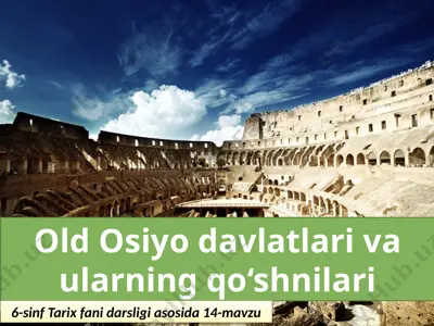 old osiyo davlatlari va ularning qo‘shnilari. 6- sinf — PPTX