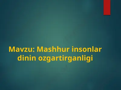 mashhur insonlar dinin ozgartirganligi — PPTX