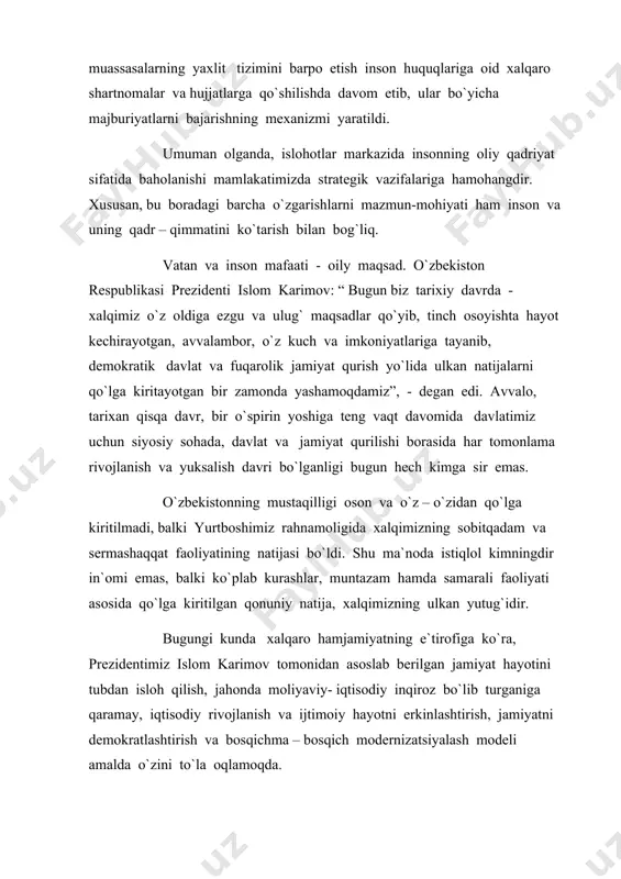 bo`lib xizmat qilishi mumkin. taraqqiyotning o`zbek modeli rivojlanish tamoyillarini to`g`ri tanlab olishda asos bo`lib xizmat qildi. demokratik davlat qurish tamoyillari, ya`ni iqtisodning siyosatdan ustuvorligi, davlatning bosh islohotchilik faoliyati, qonun ustuvorligiga erishish, kuchli ijtimoiy himoyani amalga oshirish, bozor iqtisodiyotiga evolutsion yo`l bilan bosqichma – bosqich o`tish o`zbekistonning strategic rivojlanishi uchun asos bo`ldi. mamlakatimizda milliy davlatchilikni barpo etilishi ham puxta reja asosida border. 1992 yilda asosiy qonunimiz - o`zbekiston respublikasi konstitutsiyasini ishlab chiqilishi va qabul qilinishi, davlat hokimiyatining qonun chiqaruvchi, ijro etuvchi va sud tarmoqlariga bo`linishi prinsipining eng muhim tamoyil sifatida belgilanishi - bularning barchasi davlat qurilishining yo`nalishlarini belgilab berdi. ijro hokimiyatining samarali tizimi va tuzilmalarini yaratish maqsadida tub islohotlar amalga oshirilishi bugungi kunda o`zining ijobiy natijalarini bermoqda. viloyat, tuman va shaharlarda hokimlik instituti joriy etildi. mahalliy o`z- o`zini boshqarish organi tizimi, mahalla institutini rivojlantirish va mustahkamlash jarayonlari bosqichma- bosqich olib borildi. o`zbekistonda amalga oshirilgan ishlarda ayrim mamlakatlardagidek shoshma – shosharlikka yo`l …