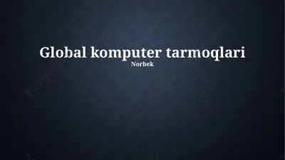 global komputer tarmoqlari — PPTX