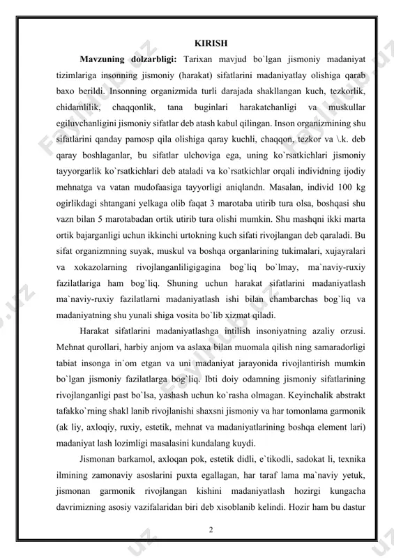 n`om etgan va uni madaniyat jarayonida rivojlantirish mumkin bo`lgan jismoniy fazilatlarga bog`liq. ibti doiy odamning jismoniy sifatlarining rivojlanganligi past bo`lsa, yashash uchun ko`rasha olmagan. keyinchalik abstrakt tafakko`rning shakl lanib rivojlanishi shaxsni jismoniy va har tomonlama garmonik (ak liy, axloqiy, ruxiy, estetik, mehnat va madaniyatlarining boshqa element lari) madaniyat lash lozimligi masalasini kundalang kuydi. jismonan barkamol, axloqan pok, estetik didli, e`tikodli, sadokat li, texnika ilmining zamonaviy asoslarini puxta egallagan, har taraf lama ma`naviy yetuk, jismonan garmonik rivojlangan kishini madaniyatlash hozirgi kungacha davrimizning asosiy vazifalaridan biri deb xisoblanib kelindi. hozir ham bu dastur o`z ahamiyatini yo`qotgani yo`q. u mamlakatimizda amalga oshiralayotgan "sog`lom avlod uchun" dasturining o`zagini tashqil etadi. velosiped, harakatli uyinlar ham chaqqonlikni rivojlantiradi. kuchni rivojlantirish uchun biz, odatda akrobatika, gimnastika, ogir atletika, ko`rash, eshkak zshish, o`rta masofaga yugurish, regbi, kulturizm kabi sport turlaridan foydalanishimizga to`g`ri kelmoqda. aslida shu sport turlarining ayrim mashqlaridan to`g`ri va samarali foyda lanish maqsadga muvofiqdir. biz yosh …