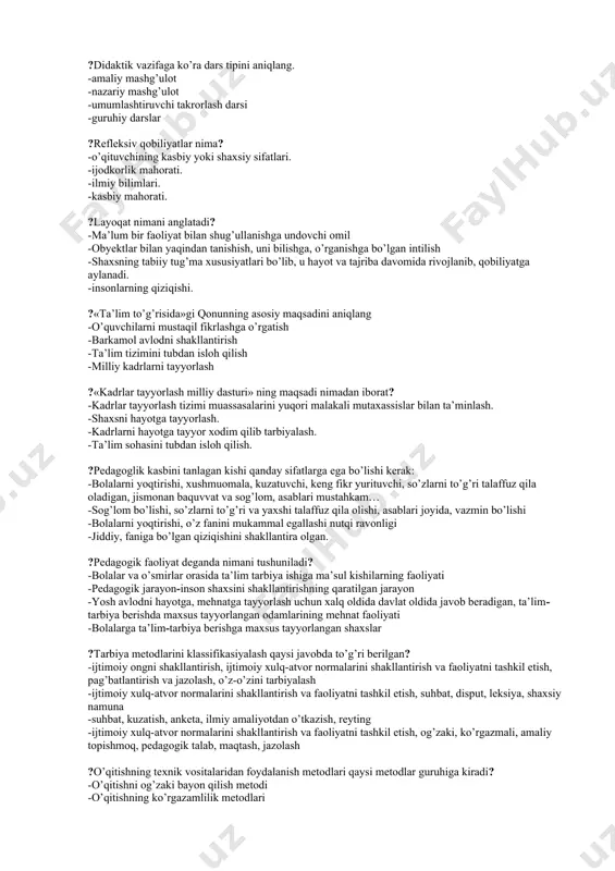 n ma’lumotga ega bo’ladi; ?tarbiyaviy faoliyat to’g’ri ta’riflangan variantni aniqlang. -darsdan tashqari ishlarni, ishlab chiqarish ta’limi mashg’ulotlaridagi tarbiyaviy yondashuvlari, talabalar bilan faol ishlashni, guruhiy ishlarni shakllantirishni o’z ichiga oladi; -pedagogik jarayonda o’z hissiyotlarini boshqarish; -xohish va istaklarni boshqarish; -o’zliklarini anglash; ?didaktik vazifaga ko’ra dars tipini aniqlang. -amaliy mashg’ulot -nazariy mashg’ulot -umumlashtiruvchi takrorlash darsi -guruhiy darslar ?refleksiv qobiliyatlar nima? -o’qituvchining kasbiy yoki shaxsiy sifatlari. -ijodkorlik mahorati. -ilmiy bilimlari. -kasbiy mahorati. ?layoqat nimani anglatadi? -ma’lum bir faoliyat bilan shug’ullanishga undovchi omil -obyektlar bilan yaqindan tanishish, uni bilishga, o’rganishga bo’lgan intilish -shaxsning tabiiy tug’ma xususiyatlari bo’lib, u hayot va tajriba davomida rivojlanib, qobiliyatga aylanadi. -insonlarning qiziqishi. ?«ta’lim to’g’risida»gi qonunning asosiy maqsadini aniqlang -o’quvchilarni mustaqil fikrlashga o’rgatish -barkamol avlodni shakllantirish -ta’lim tizimini tubdan isloh qilish -milliy kadrlarni tayyorlash ?«kadrlar tayyorlash milliy dasturi» ning maqsadi nimadan iborat? -kadrlar tayyorlash tizimi muassasalarini yuqori malakali mutaxassislar bilan ta’minlash. -shaxsni hayotga tayyorlash. -kadrlarni hayotga tayyor xodim qilib tarbiyalash. …