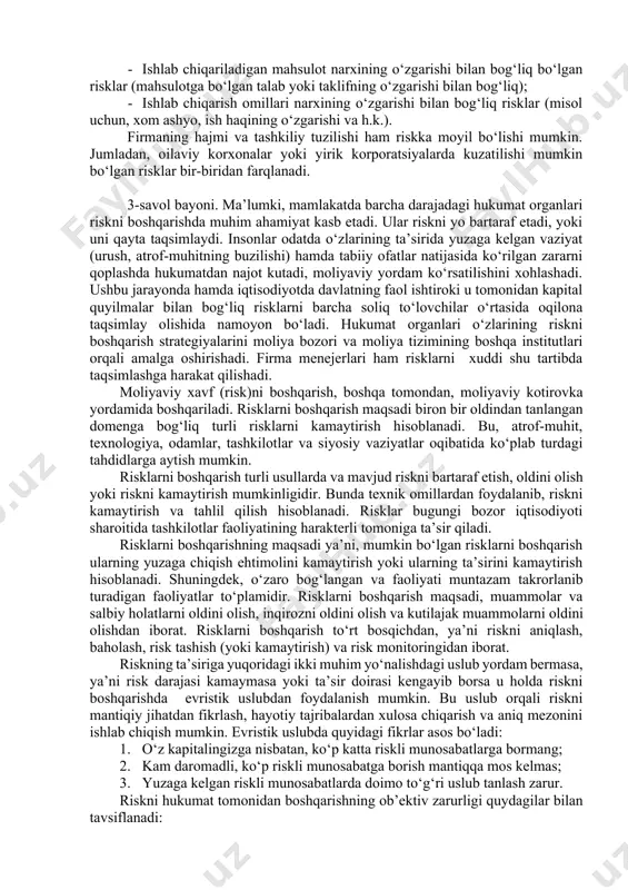 liyatini yo‘qotish va o‘lim bilan bog‘liq risk. to‘satdan ro‘y beradigan kasallik yoki o‘lim holati katta harajatlarni yuzaga keltirishi bilan bir paytda, asosiy daromad manbaining yo‘qotilishiga ham sabab bo‘lishi mumkin; · ishsizlik riski. ushbu risk turi oila a’zolaridan birining ishsizligi bilan kuzatiladi; · uzoq vaqt davomida foydalaniladigan iste’mol tovarlariga ega bo‘lish bilan bog‘liq risk. ushbu risk uy, transport vositasiga ega bo‘lish bilan kuzatilishi mumkin. misol uchun, yong‘in, o‘g‘rilik, ma’naviy eskirish kabi omillar natijasida yuzaga kelishi mumkin bo‘lgan risklar; · boshqa shaxslar oldida yuzaga keladigan mas’uliyat bilan bog‘liq risklar. bu shaxsning ehtiyotsizligi natijasida boshqa shaxsning sog‘ligi yoki mol-mulkiga yetkazilgan zararni qoplash bilan bog‘liq bo‘lgan risk bo‘lishi mumkin; · moliyaviy aktivlarga qilingan quyilmalar bilan bog‘liq bo‘lgan risklar. firma yoki kompaniyalarning asosiy va birinchi faoliyati mahsulotlarni sotish va xizmat ko‘rsatish bo‘lib hisoblanadi. firmaning har bir faoliyati riskning har xil turlari bilan bog‘liq bo‘ladi, ya’ni risk istalgan biznes faoliyatining muhim tarkibiy qismi hisoblanadi. firma faoliyatida …