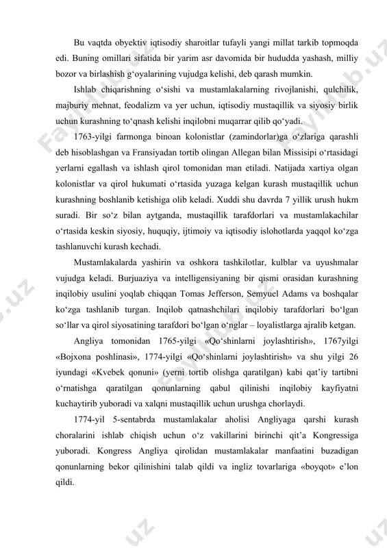 lar aholisi angliyaga qarshi kurash choralarini ishlab chiqish uchun o‘z vakillarini birinchi qit’a kongressiga yuboradi. kongress angliya qirolidan mustamlakalar manfaatini buzadigan qonunlarning bekor qilinishini talab qildi va ingliz tovarlariga «boyqot» e’lon qildi. 1775-yil 19-aprelda boston shahri yaqinida qurol-yarog‘ omborlarini bosib olishga harakat qilgan angliya askarlari kolonistlar tomonidan tormor keltiriladi. bu kun mustaqillik uchun urushning boshlanishi bo‘ldi. bu davrga qadar inqilobiy omma kongressni – oliy hokimiyat, deb bilgan. biroq kongress uzoq vaqtgacha ta’sis majlisi rolini bajarishdan o‘zini tortib kelardi. bu vaqtga kelib esa, kongress – qo‘zg‘olon ko‘targan mustamlakachilarning hukumati, markaziy inqilobiy organi bo‘lib qoladi. kongress tomonidan doimiy armiya tuzish haqida qaror qabul qilinib, jorj vashingiton oliy bosh qo‘mondon etib saylanadi. shuningdek, angliya qiroliga petitsiya yuboradi. unda qirolga sadoqat, barcha masalalarni tinch yo‘l bilan hal etish va ingliz xalqiga murojaat o‘z aksini topadi. angliya hukumati petitsiyani rad etadi va qarshi holat e’lon qiladi. natijada, mustamlaka hududlar ta’sis organi sifatida «konvent» tuzadigan va …