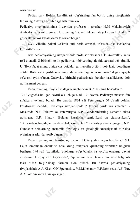 ojlanishidagi 3-davri 1917- yildan keyin boshlanadi v.i. lelin tomonidan onalik va bolalikning muxofaza qilishning vazifalari belgilab berilgan. 1944-yil “xomilador ayollarga ko`p bolalik va yolg`iz onalarga davlat yordamini ko`paytirish to`g`risida“, “qaxramon ona” faxriy unvonini belgilash tasis qilish to`g`risidagi farmon elon qilindi. bu davrda pediatriyaning rivojlanishda a.a.kisel, g.n.speranskiy, v.i.molchanov y.f.dom rous, a.f. tur, a.a.poltipin katta hissa qo`shgan. nerv sistemasining anatomik - fiziologik xususiyatlari . bola tug`ladigan vaqtda kelib uning nerv sistemasi boshqa organlari va sistemalariga qaraganda hammadan kam rivojlanadi. chaqaloqlarda miyaning og`irligi qiyosan katta bo`ladi va tana vazmining 1/8 qismini tashkil etadi. bolaning miya to`qimasi suvga boy, unda lestitin va boshqa spestikik oqsilar kam bo`ladi. chaqaloq katta yarim sharlardagi nerv hujayralarining soni katta yoshli odamdagi bilan bir xil bo`ladi –yu, lekin ular hali yetilmagan bo`ladi. oy kuni yetilib tug`ulgan bolalarda bir qancha tug`ma yoki shartli reflekislar bo`ladi: so`rish, yutish ko`zni ochib yumish, yo`talish aksirish siydik chiqarish shular jumlasidandir. bu reflekislar organizimni atrofidagi …