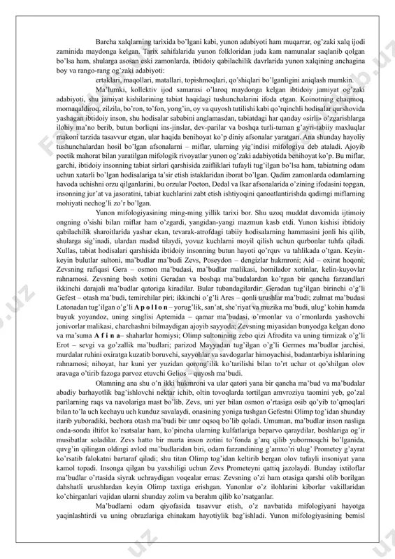 arlarni o’qir ekansiz, bularning muallifi hisoblangan gomerdan ilgari ham yunon elida shoirlar bo’lganmi, degan savol o’z-o’zidan hayolingizga keladi. bu savolning javobini avvalo shu dostonlarning o’zlaridan axtarmoq darkor. shubhasiz, «iliada» va «odisseya» kabi yuksak badiiy asarlarning o’zlari ham faqatgina uzoq muddatli adabiy harakatning davomi, uning yetuk mahsuli o’laroq maydonga kelishlari mumkin bo’lgan. «odisseya» poemasida botirlik haqida doston aytib, ziyofat ahllarini rom qilgan demodok kabi ajoyib baxshilar – rapsodlarni uchratamiz. ehtimol bularning kuylarida gomerdan oldin o’tgan shoirlarning san’ati tarannum etilgandir!.. bundan tashqari platon, gerodot kabi mo’’tabar zotlar va shu zamonning ba’zi yozuvchilari, gomerdan ilgari orfey degan nihoyatda dilrabo shoir o’tganligini xabar qiladilar. biroq bu shoirning go’zal navolari haqidagi afsonaviy rivoyatlardan boshqa tarix sahifasida bironta ham misra saqlanib qolgan emas. shu rivoyatlarda hikoya qilinishicha, orfeyning qo’shiqlari hatto yirtqich hayvonlarni ham maftun etar, daryolarning oqishini to’xtatib qo’yar, tog’-toshlarni tebrantirar, daraxtlarni harakatga keltirar ekan; go’yo shoir o’z yori ko’yida bir marta narigi dunyoga borib mungli …
