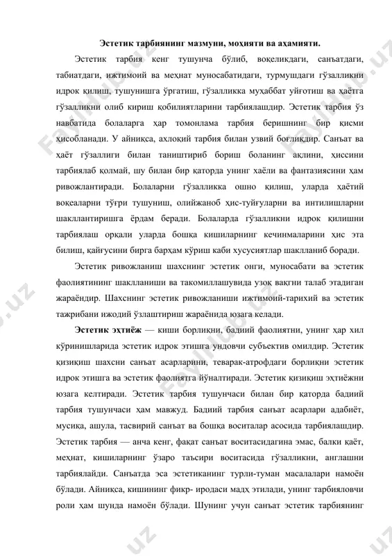 тиканинг турли-туман масалалари намоён бўлади. айниқса, кишининг фикр- иродаси мадҳ этилади, унинг тарбияловчи роли ҳам шунда намоён бўлади. шунинг учун санъат эстетик тарбиянинг мазмуни ва воситаси ҳисобланади. эстетик тарбия ахлоқий меҳнат ва жисмоний тарбия билан чамбарчас боғлиқдир. эстетик ва ахлоқий тарбиянинг ўзаро боғлиқяиги шундаки, кишининг гўзалликни идрок этишдан қувониш, унинг бошқа кишиларга яхшилик қилганидан хурсанд бўлишга ўхшаб кетади. аксинча, гўзалликни кўра билмаслик, ундан завқлана олмаслик ёмон ишларни қилишга олиб келади. санъатнинг тарбиявий кучи шундаки, одамни ҳаётдаги воқеаларни, ҳодисаларни чуқур ҳис-ҳаяжон билан идрок этишга мажбур этади. эстетик тарбия меҳнат тарбияси билан ҳам боғлиқ. меҳнат фаолияти болаларни қувонтиради. гўзаллик қувончисиз меҳнат қувончи бўлмайди. меҳнат қувончи бу турмуш қувончидир. агар инсон эстетик жиҳатдан тарбияланган бўлса, у ҳар қандай қийин ишда ҳам гўзалликни кўра олади ва уни зўр завқ-шавқ билан бажаради. эстетик ва жисмоний тарбия ўртасида мустаҳкам боғланиш мавжуд бўлиб кишининг мустаҳкам соғлиғи учун муҳим саналади. инсоннинг жисмоний камолоти гўзалликни тасаввур эта олмайди. мактабгача …