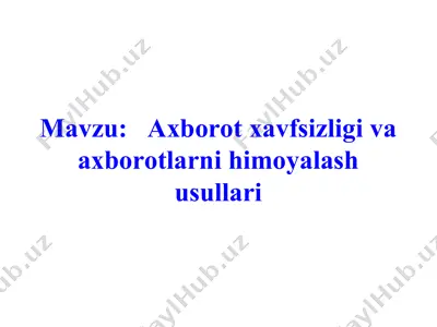 axborot xavfsizligi va axborotlarni himoyalash usullari — PPT