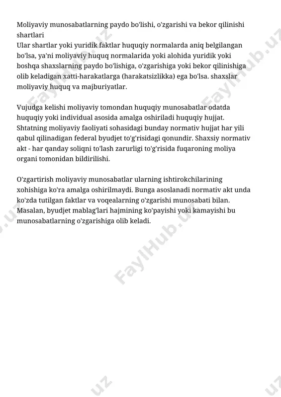shiga ko'ra amalga oshirilmaydi. bunga asoslanadi normativ akt unda ko'zda tutilgan faktlar va voqealarning o'zgarishi munosabati bilan. masalan, byudjet mablag'lari hajmining ko'payishi yoki kamayishi bu munosabatlarning o'zgarishiga olib keladi.