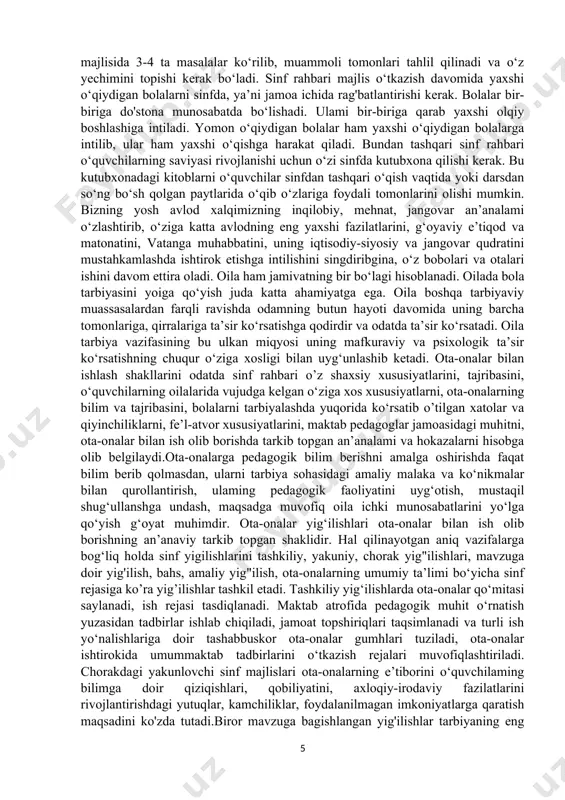 ahamiyatga ega. oila boshqa tarbiyaviy muassasalardan farqli ravishda odamning butun hayoti davomida uning barcha tomonlariga, qirralariga ta’sir ko‘rsatishga qodirdir va odatda ta’sir ko‘rsatadi. oila tarbiya vazifasining bu ulkan miqyosi uning mafkuraviy va psixologik ta’sir ko‘rsatishning chuqur o‘ziga xosligi bilan uyg‘unlashib ketadi. ota-onalar bilan ishlash shakllarini odatda sinf rahbari o’z shaxsiy xususiyatlarini, tajribasini, о‘quvchilarning oilalarida vujudga kelgan o‘ziga xos xususiyatlarni, ota-onalarning bilim va tajribasini, bolalarni tarbiyalashda yuqorida ko‘rsatib o’tilgan xatolar va qiyinchiliklarni, fe’l-atvor xususiyatlarini, maktab pedagoglar jamoasidagi muhitni, ota-onalar bilan ish olib borishda tarkib topgan an’analami va hokazalarni hisobga olib belgilaydi.ota-onalarga pedagogik bilim berishni amalga oshirishda faqat bilim berib qolmasdan, ularni tarbiya sohasidagi amaliy malaka va ko‘nikmalar bilan qurollantirish, ulaming pedagogik faoliyatini uyg‘otish, mustaqil shug‘ullanshga undash, maqsadga muvofiq oila ichki munosabatlarini yo‘lga qo‘yish g‘oyat muhimdir. ota-onalar yig‘ilishlari ota-onalar bilan ish olib borishning an’anaviy tarkib topgan shaklidir. hal qilinayotgan aniq vazifalarga bog‘liq holda sinf yigilishlarini tashkiliy, yakuniy, chorak yig"ilishlari, mavzuga doir yig'ilish, …