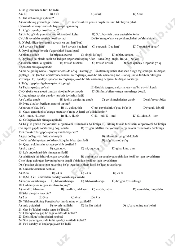 to`g`ri javob yo`q 6. qoshma gaplar bir – biri bilan qanday bog`lanadi? a) vergul va nuqta yordamida b) ko`makchilar yordamida c) va, biroq, chunki, shu, shu sababli d) va, ammo,lekin, chunki, shuning uchun, shu sababli 7. punktuatsiya deb nimaga aytiladi? a) so`roqqa javob bo`luvchi so`zlar b) darak, xabar ma`nosini bildiruvchi so`zlar c) so`roq ma`nosini bildirgan gaplar d) tinish belgilari va ularni yozma nutqda йщёещёпёкш llash yo`l – yo`riqlarini o`rgatuvchi tilshunoslik bo`limiga 8. sifat gapda qanday vazifada keladi? a) aniqlovchi, ega b) to`ldiruvchi, kesim c) aniqlovchi, kesim d) aniqlovchi, to`ldiruvchi 9. so`zlar bir – biriga necha usul bilan bog`lanadi? a) 1 xil b) 2 xil c) 3 xil d) 5 xil 10. olmosh deb nimaga aytiladi? a) bir belgining narsa – buyumlar orasida ortiq – kamligi jihatidan farqlanishiga b)narsalarning son - sosanog`i va tartibini bildirgan so`zlarga c) narsa – buyumlarning belgisini bildirgan so`zlarga d) ot, sifat, son va boshqa so`zlar o`rnida …